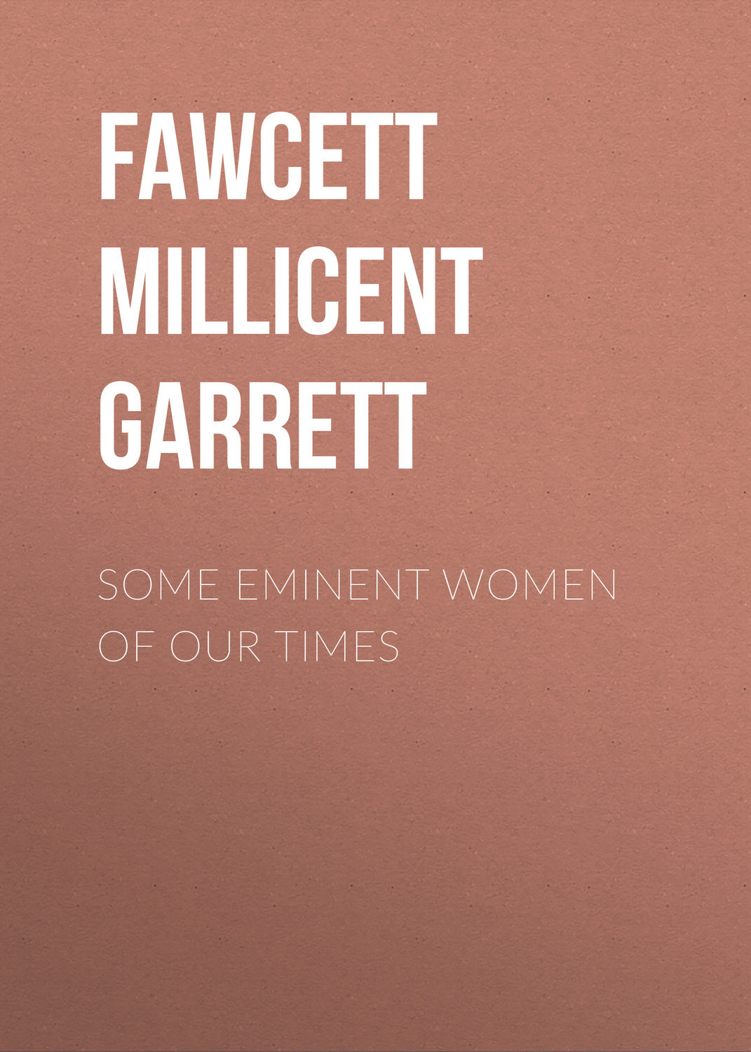 Обложка книги «Some Eminent Women of Our Times»