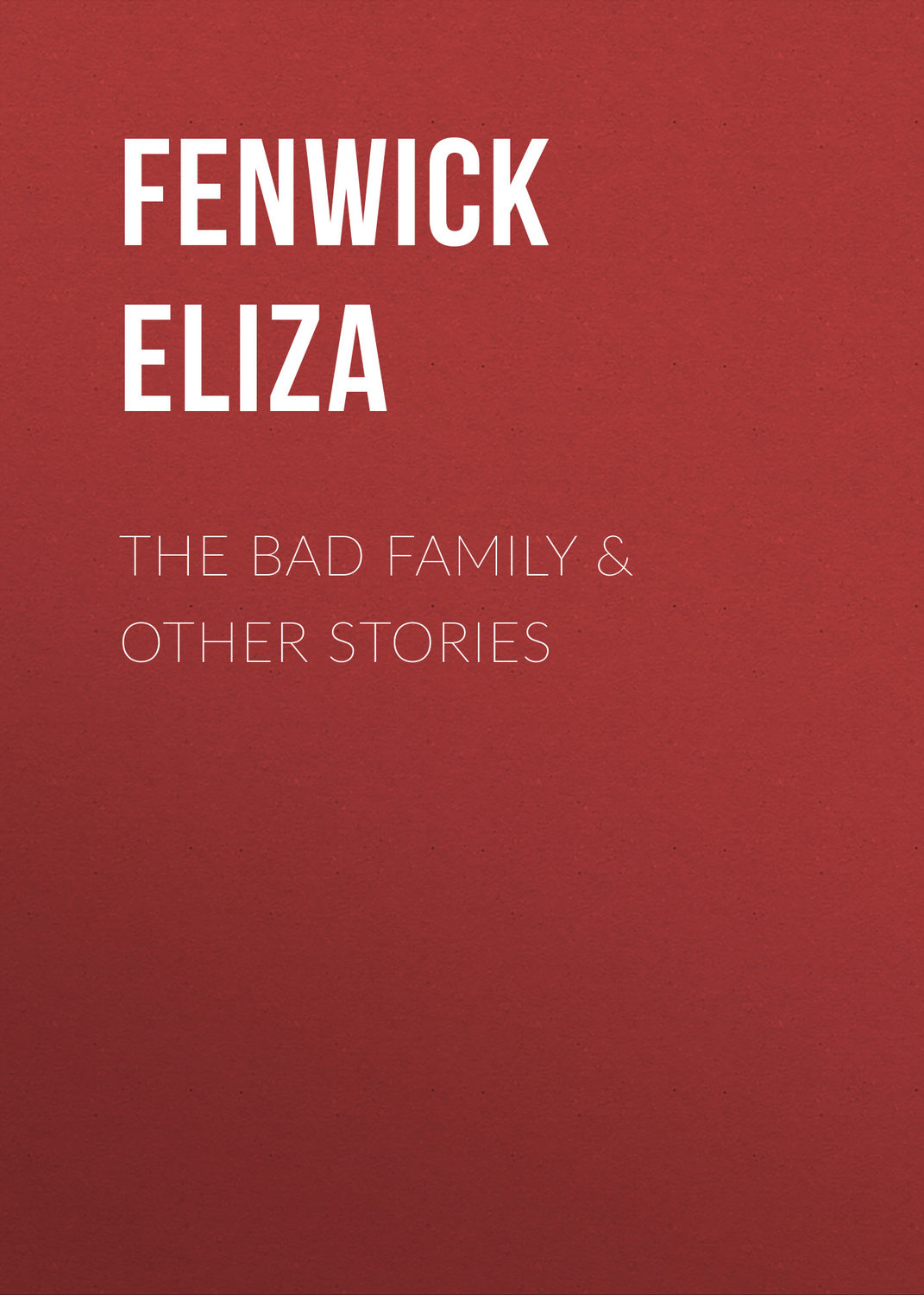 Обложка книги «The Bad Family & Other Stories»