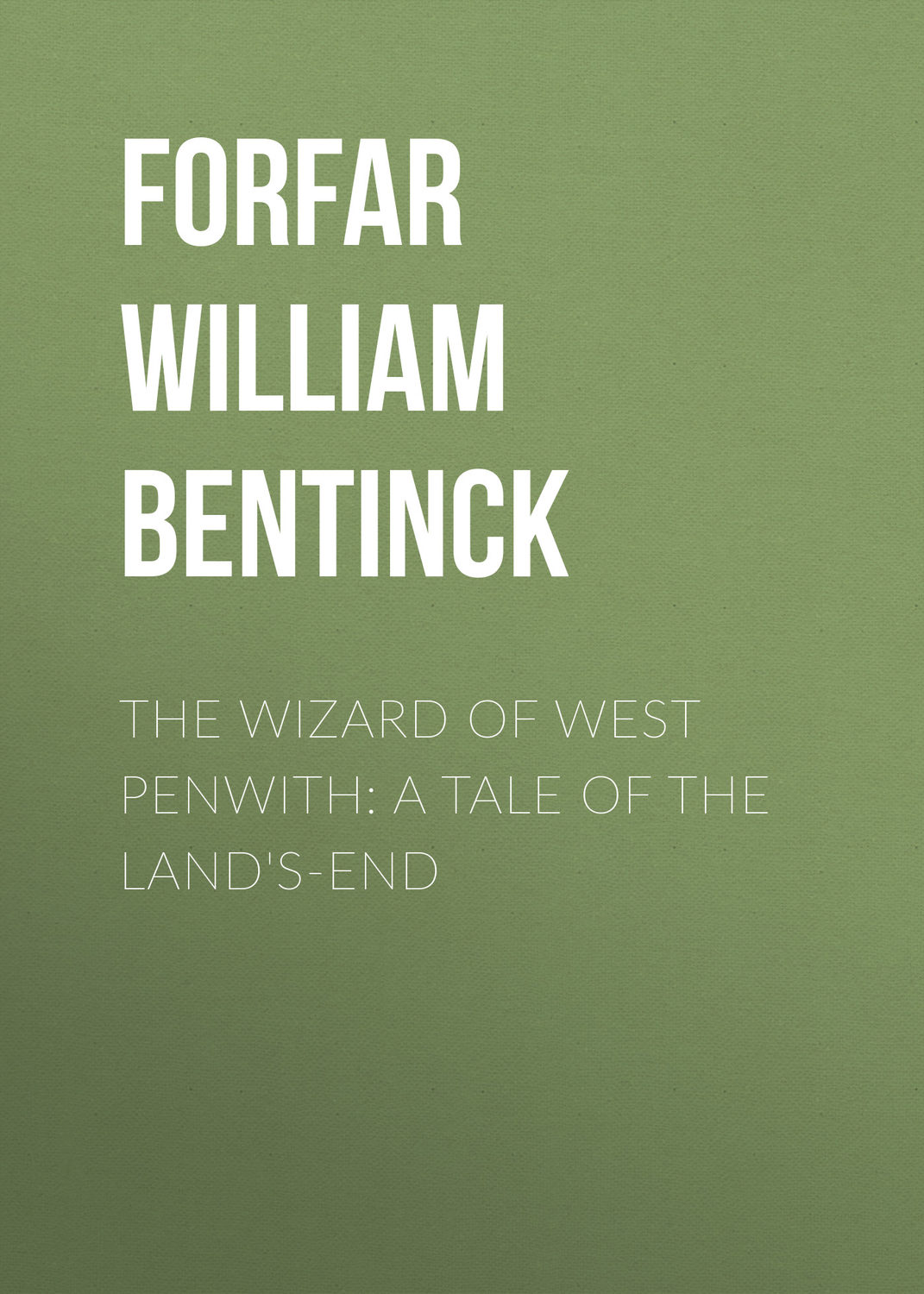 Обложка книги «The Wizard of West Penwith: A Tale of the Land's-End»
