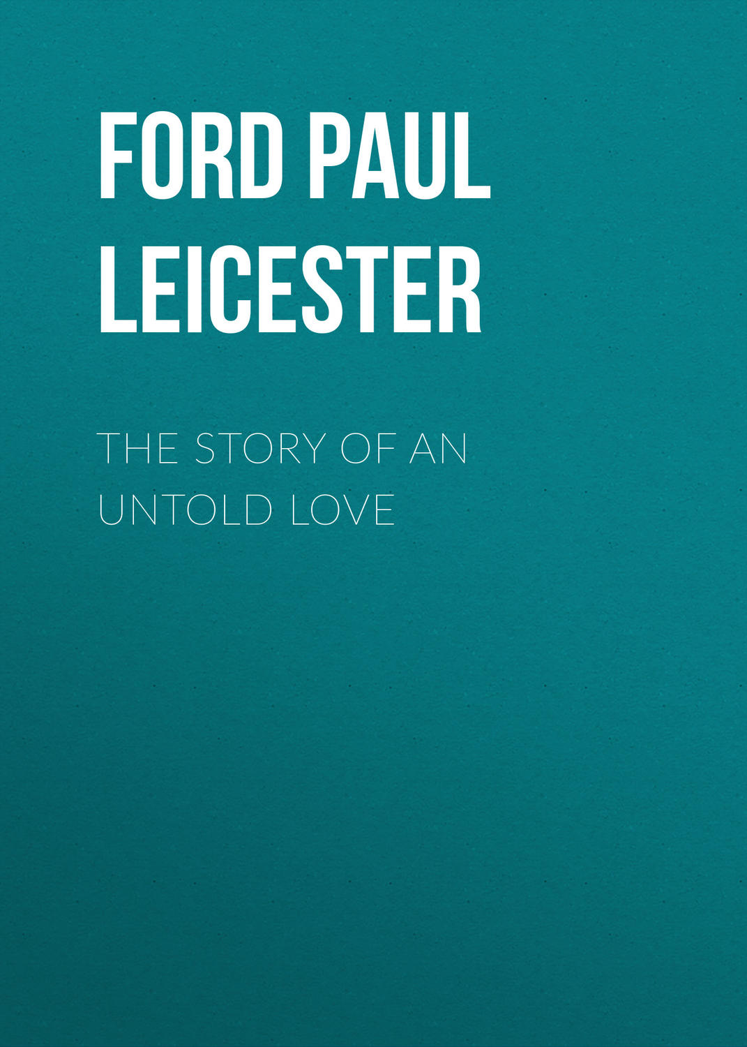 Обложка книги «The Story of an Untold Love»