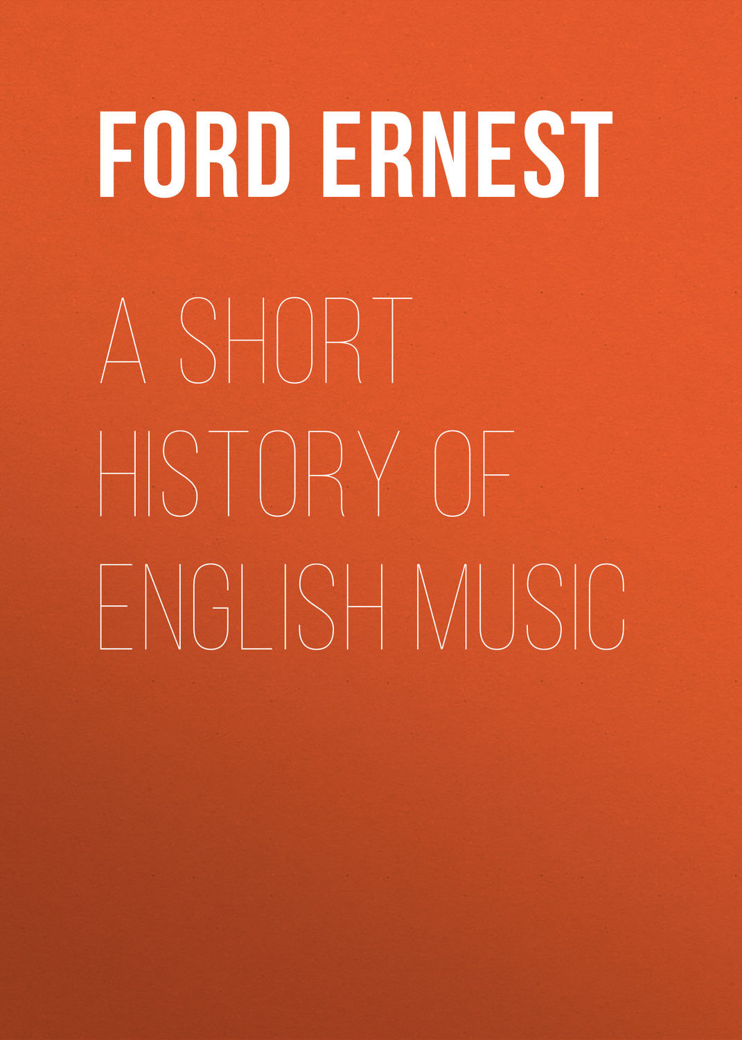 Обложка книги «A Short History of English Music»