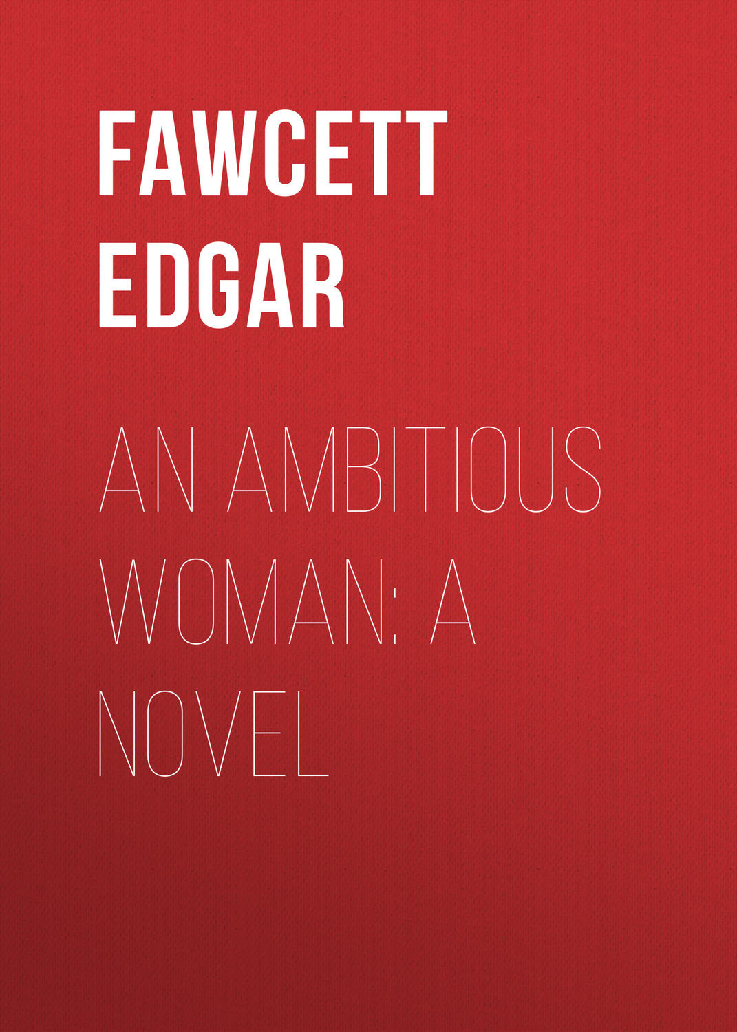 Обложка книги «An Ambitious Woman: A Novel»