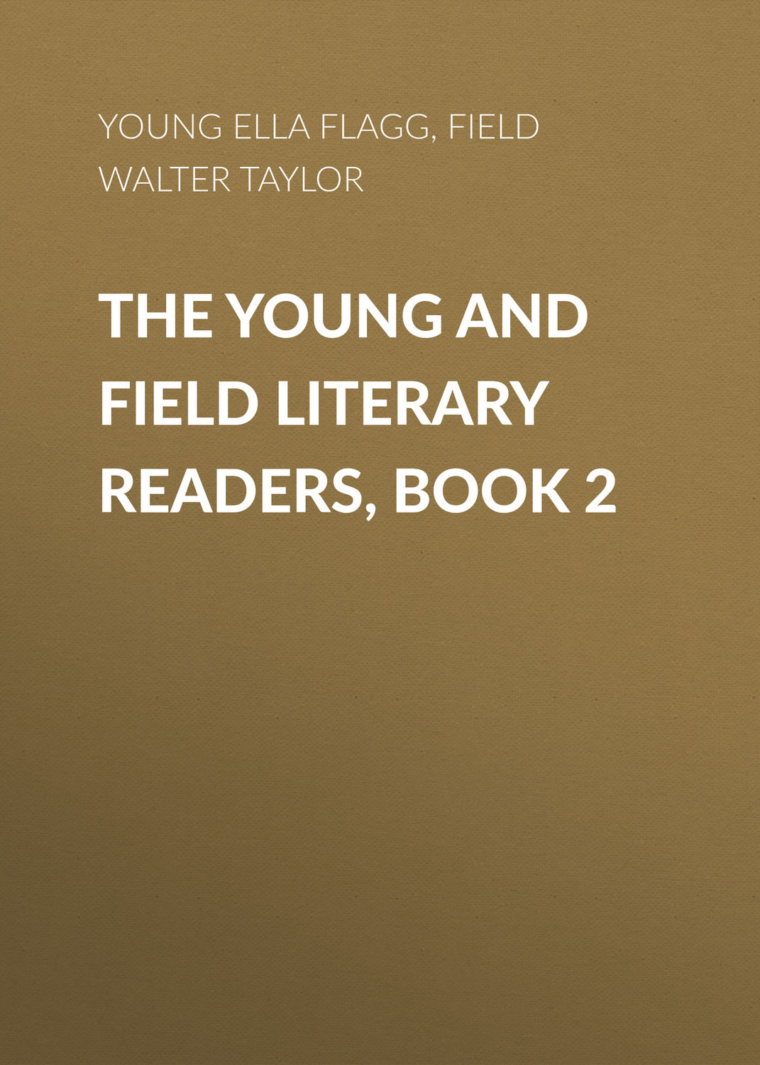 Обложка книги «The Young and Field Literary Readers, Book 2»