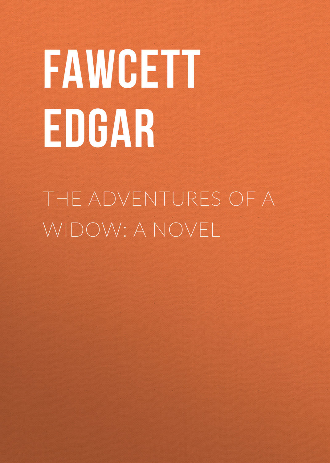 Обложка книги «The Adventures of a Widow: A Novel»