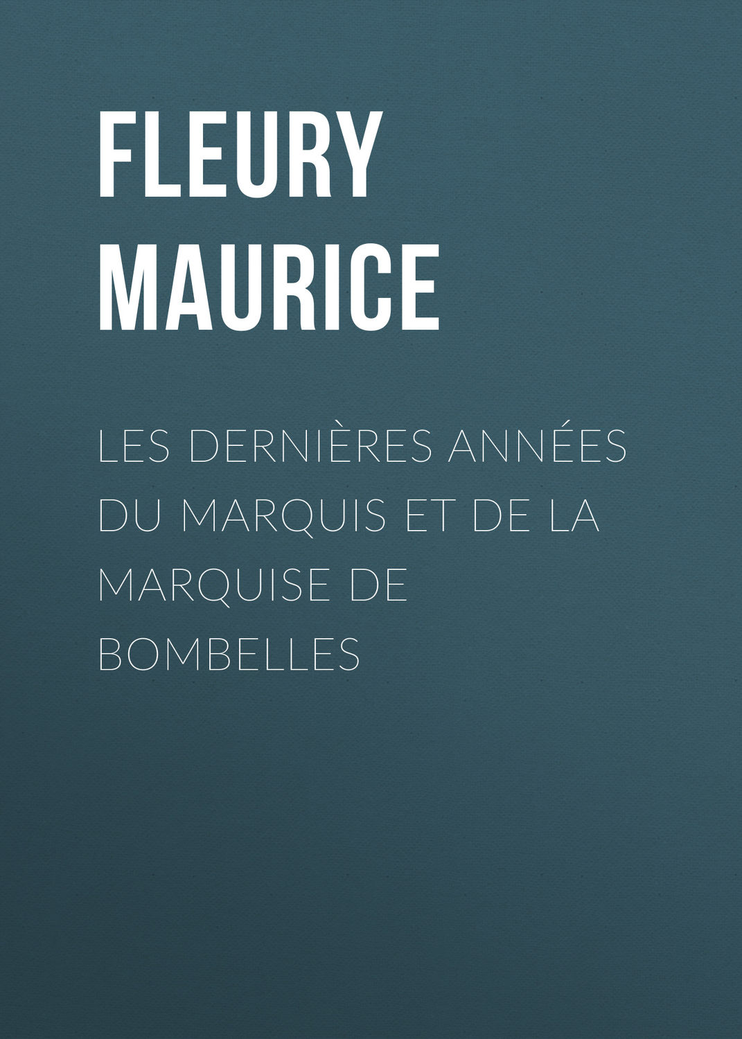 Обложка книги «Les Dernières Années du Marquis et de la Marquise de Bombelles»