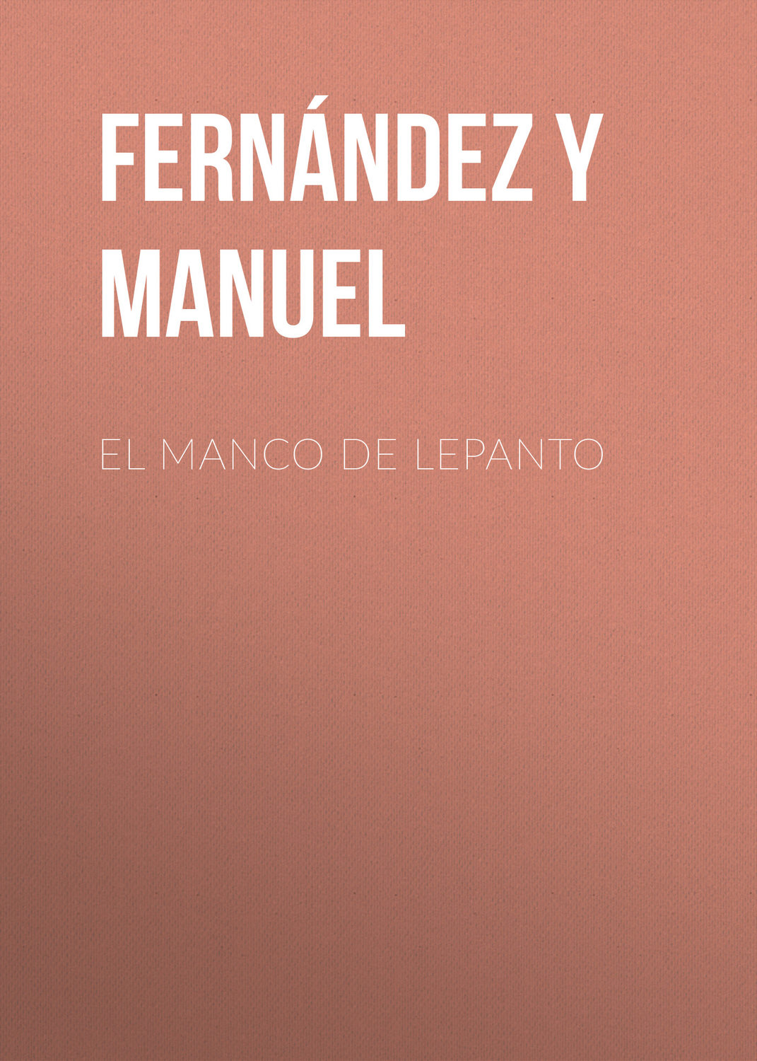 Обложка книги «El manco de Lepanto»