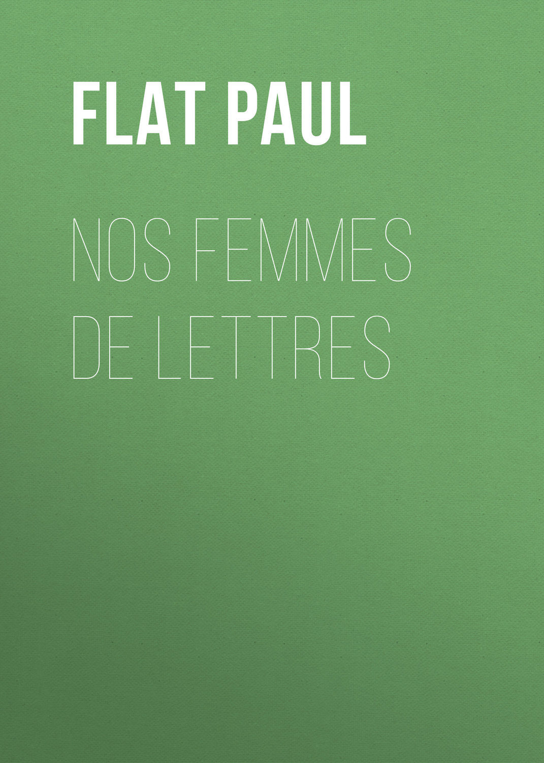 Обложка книги «Nos femmes de lettres»