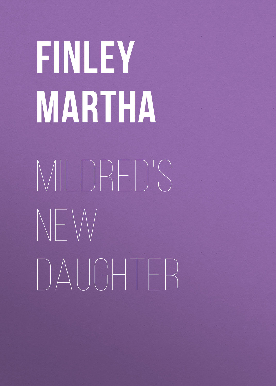Обложка книги «Mildred's New Daughter»
