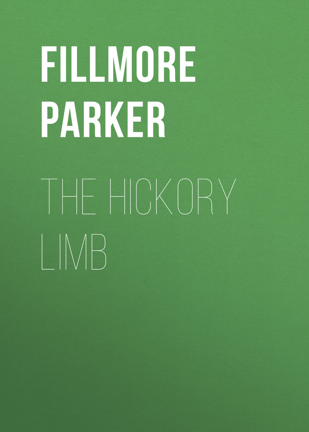 Обложка книги «The Hickory Limb»
