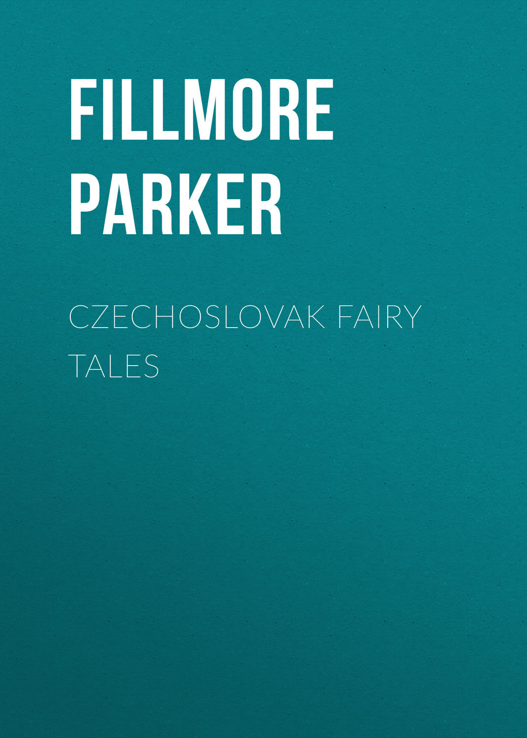 Обложка книги «Czechoslovak Fairy Tales»