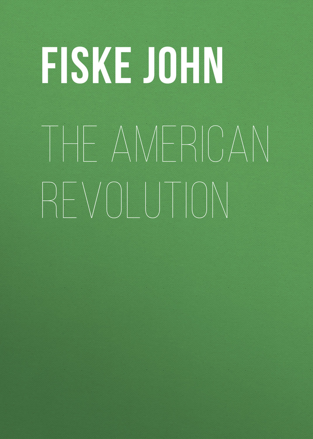 Обложка книги «The American Revolution»