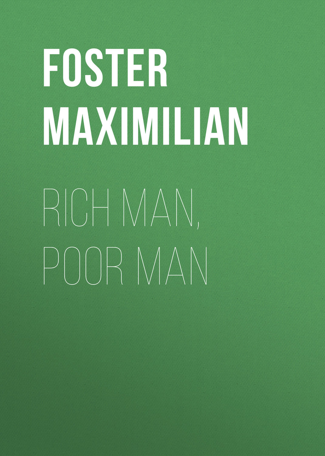 Обложка книги «Rich Man, Poor Man»