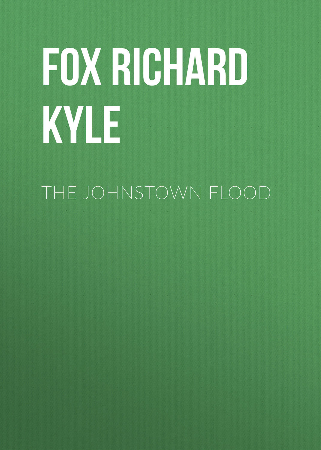 Обложка книги «The Johnstown Flood»