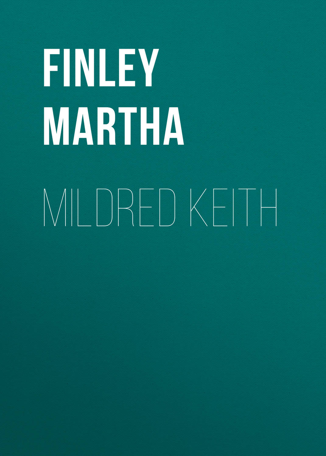 Обложка книги «Mildred Keith»