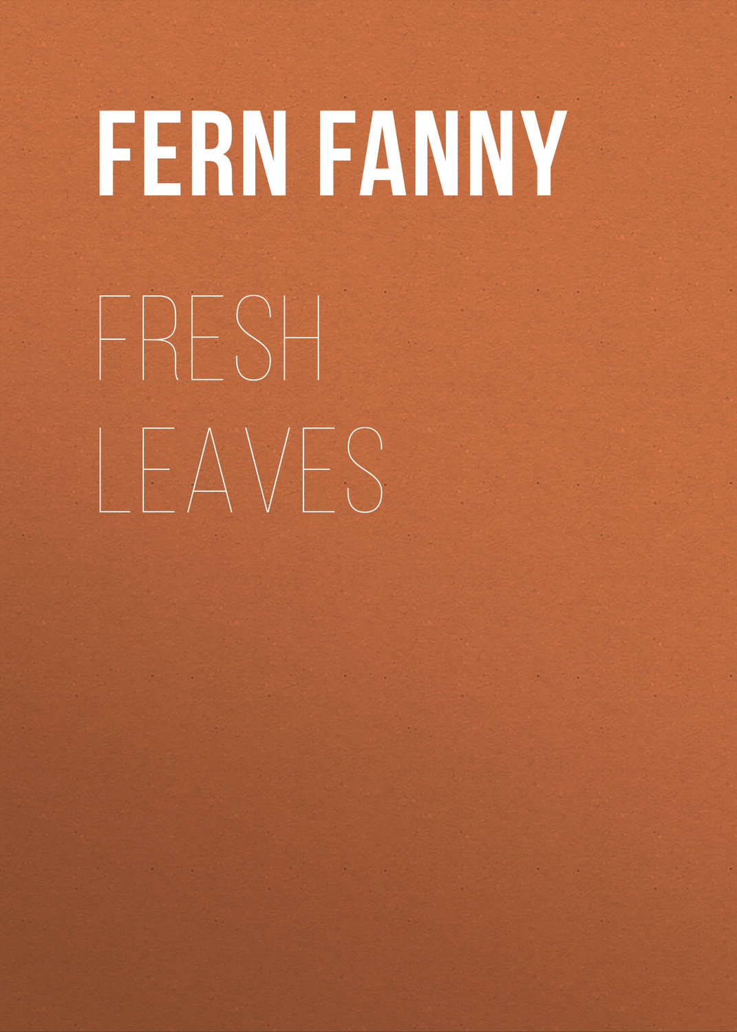 Обложка книги «Fresh Leaves»