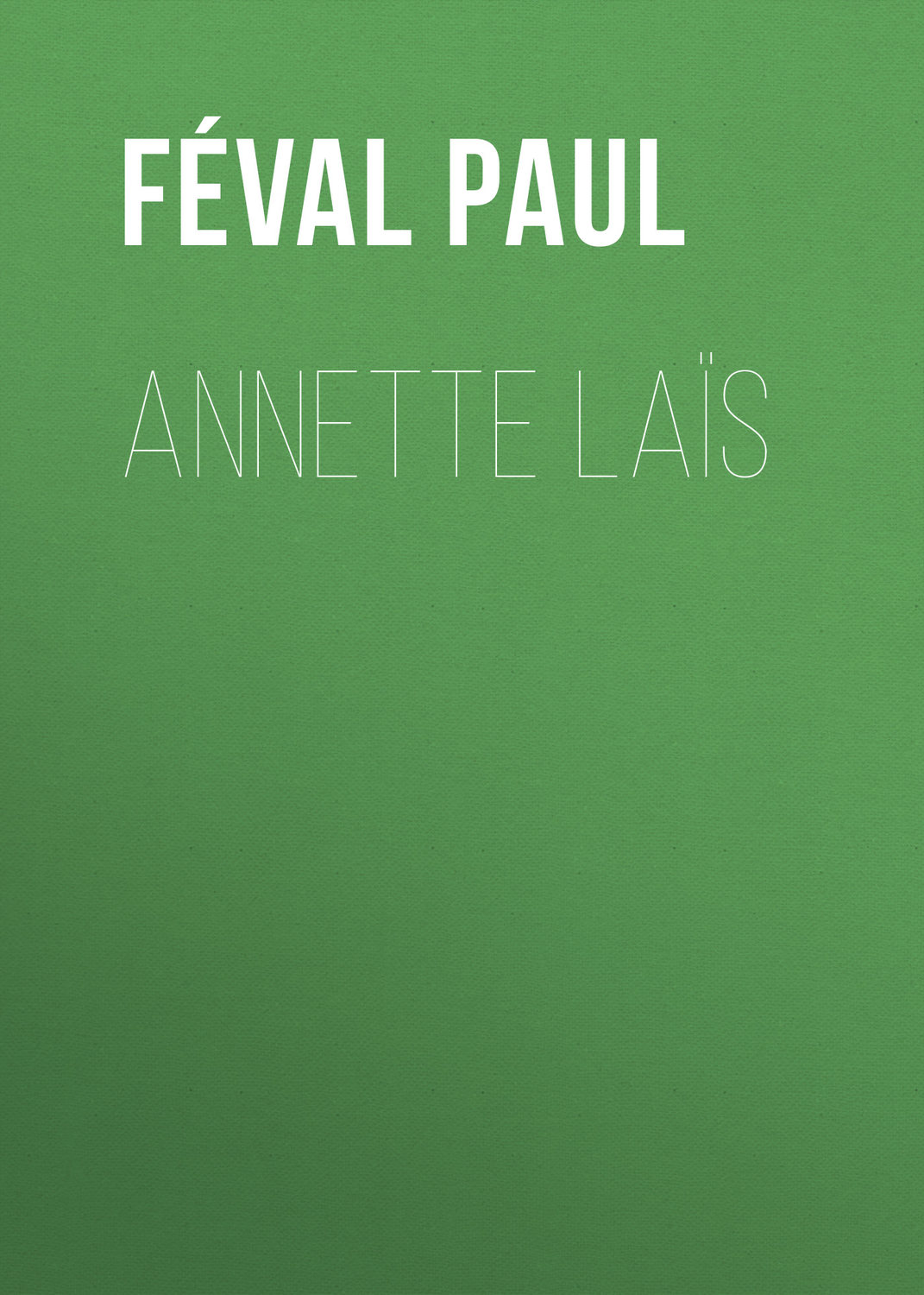 Обложка книги «Annette Laïs»