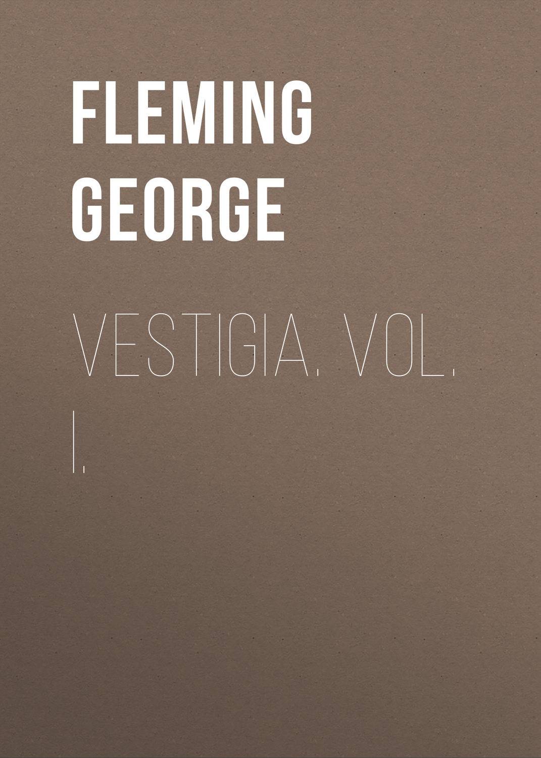 Обложка книги «Vestigia. Vol. I.»