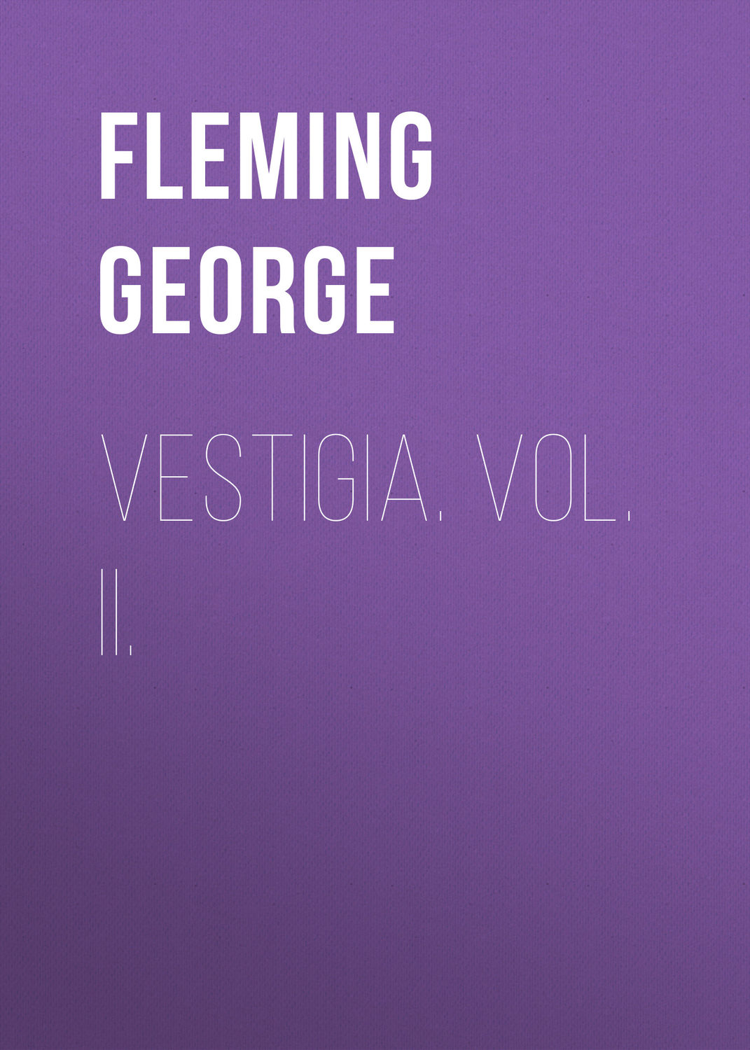 Обложка книги «Vestigia. Vol. II.»