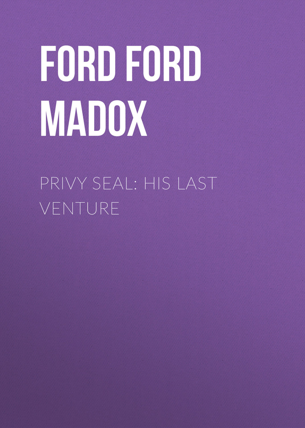 Обложка книги «Privy Seal: His Last Venture»