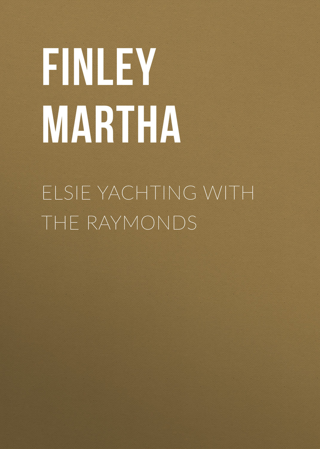 Обложка книги «Elsie Yachting with the Raymonds»