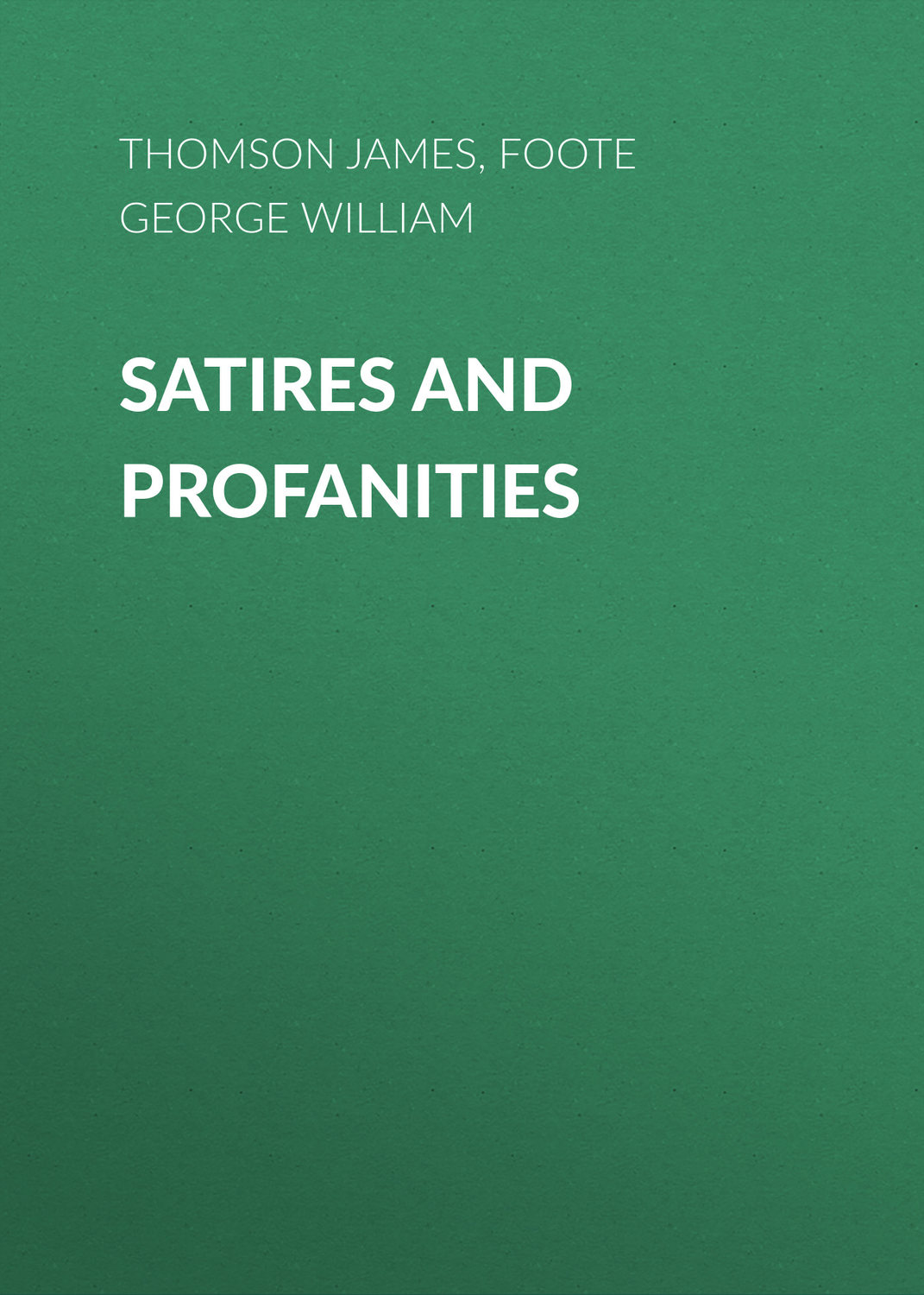 Обложка книги «Satires and Profanities»