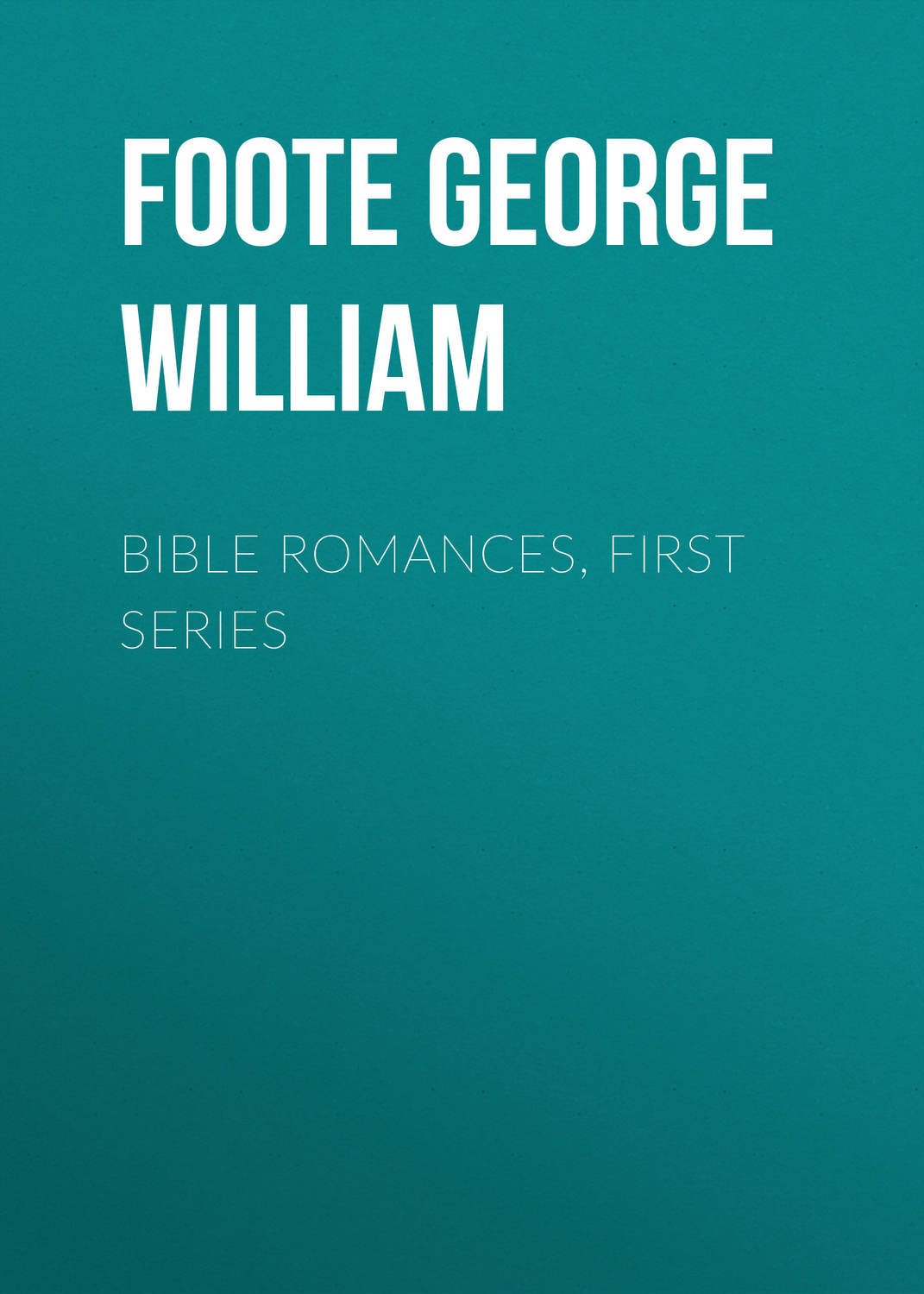 Обложка книги «Bible Romances, First Series»