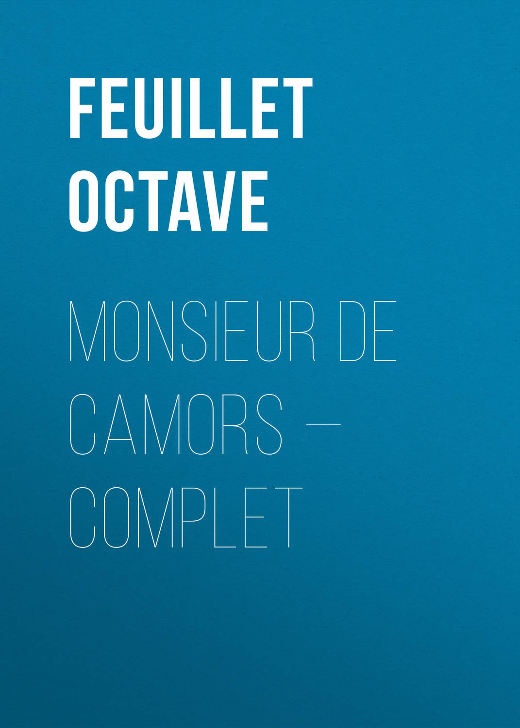 Обложка книги «Monsieur de Camors — Complet»