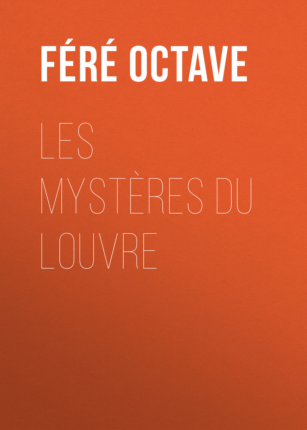 Обложка книги «Les Mystères du Louvre»