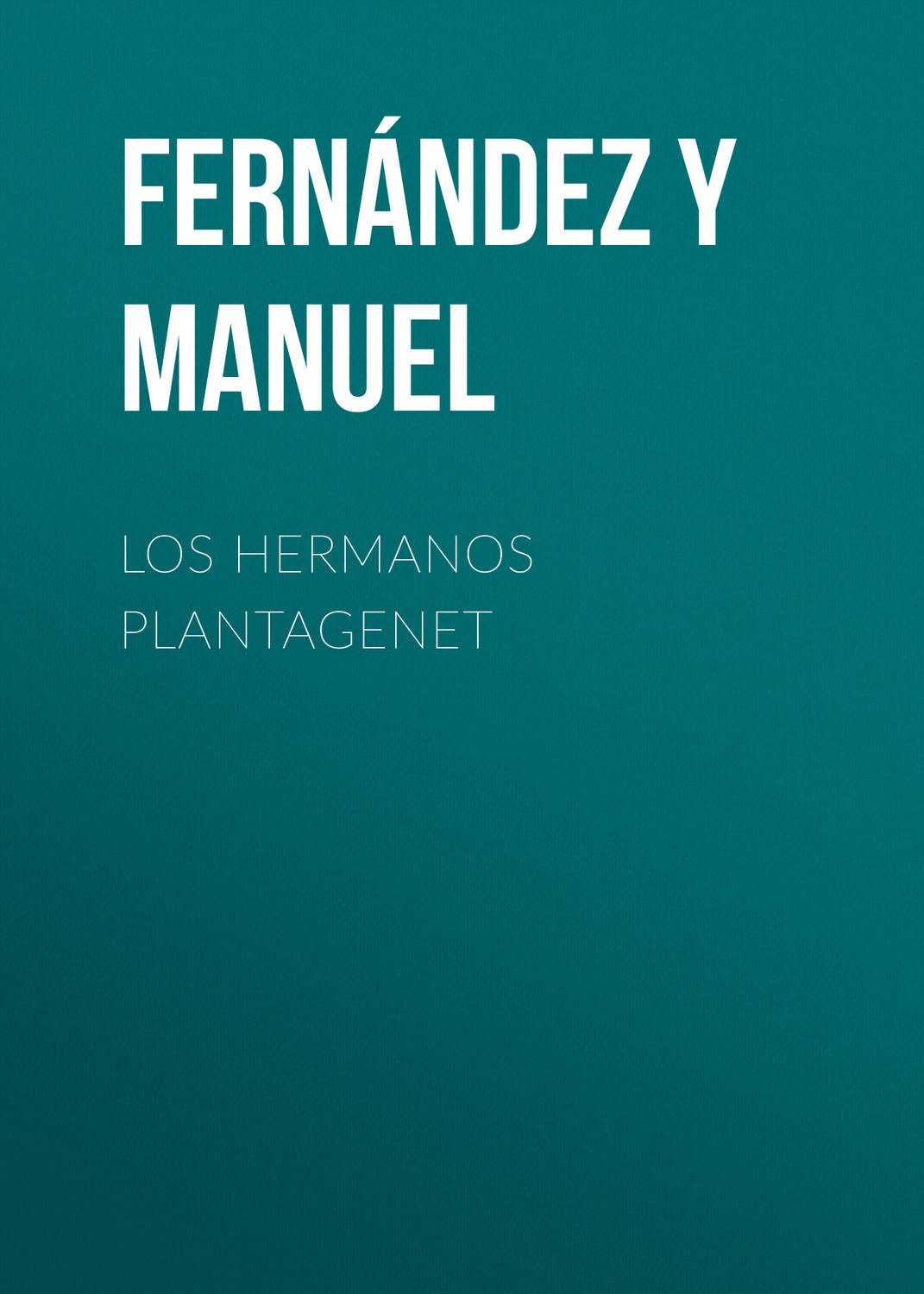 Обложка книги «Los hermanos Plantagenet»