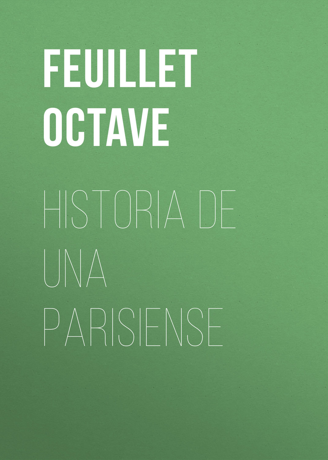 Обложка книги «Historia de una parisiense»