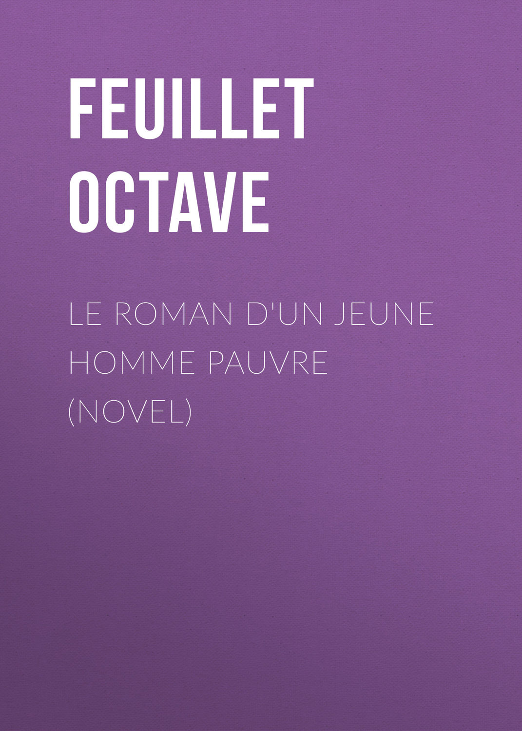 Обложка книги «Le roman d'un jeune homme pauvre (Novel)»