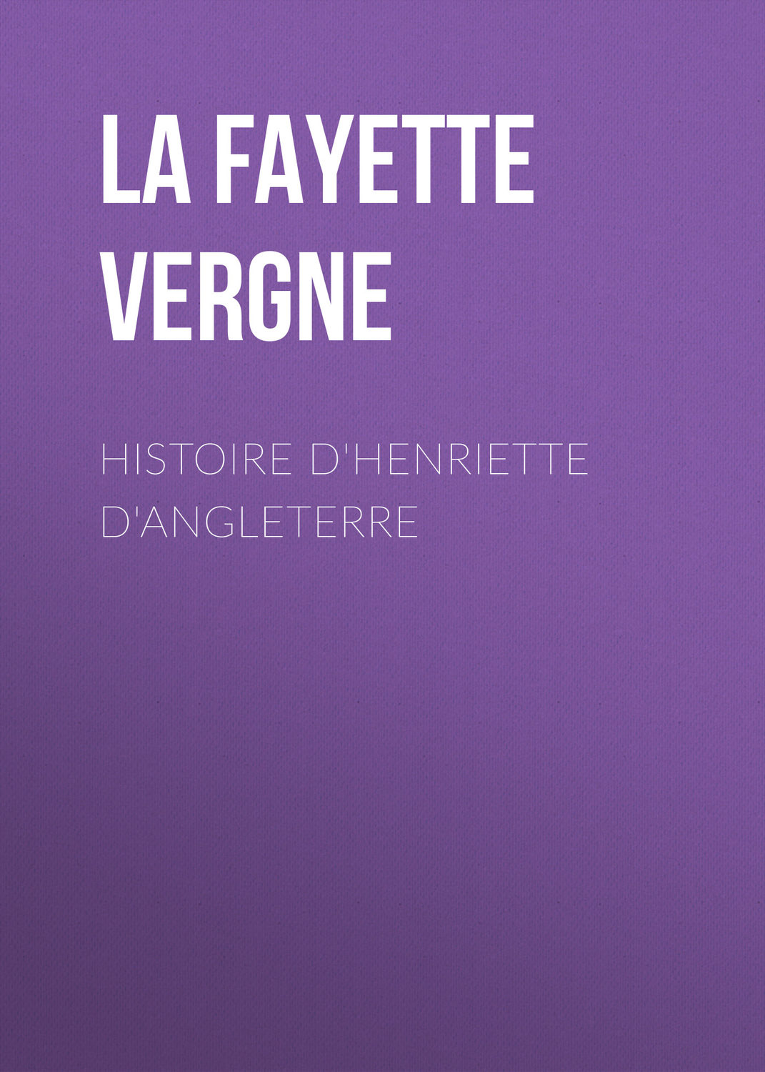 Обложка книги «Histoire d'Henriette d'Angleterre»