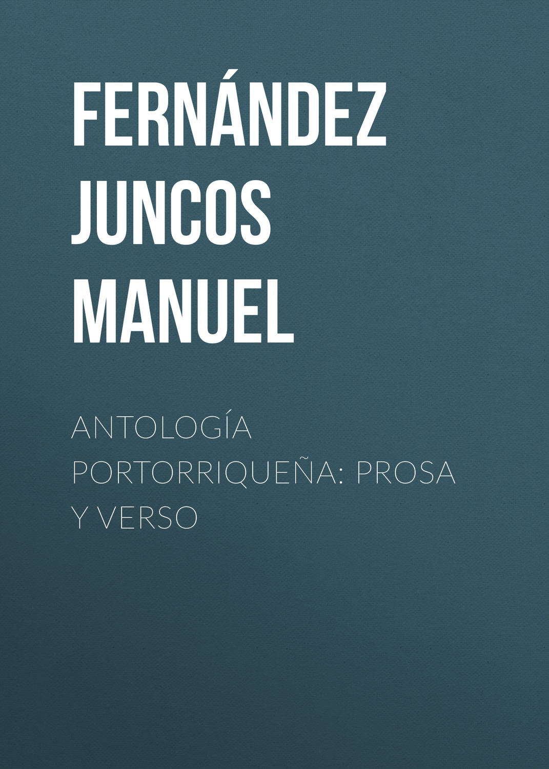 Обложка книги «Antología portorriqueña: Prosa y verso»