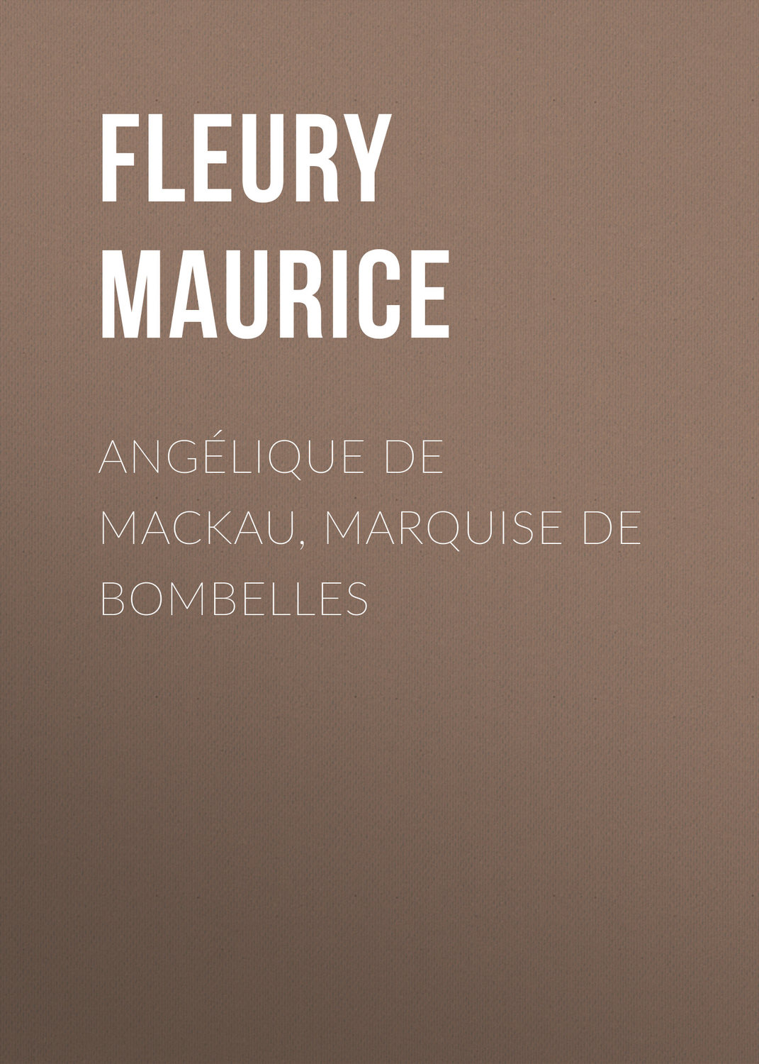 Обложка книги «Angélique de Mackau, Marquise de Bombelles»
