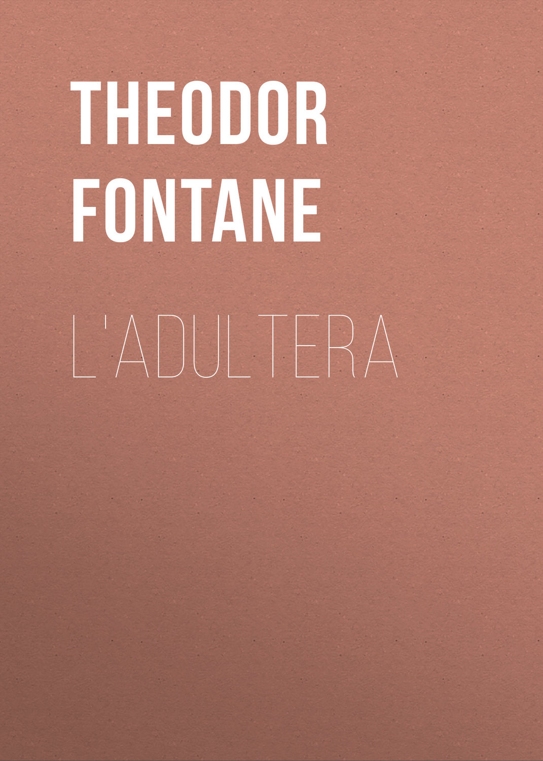 Обложка книги «L'Adultera»