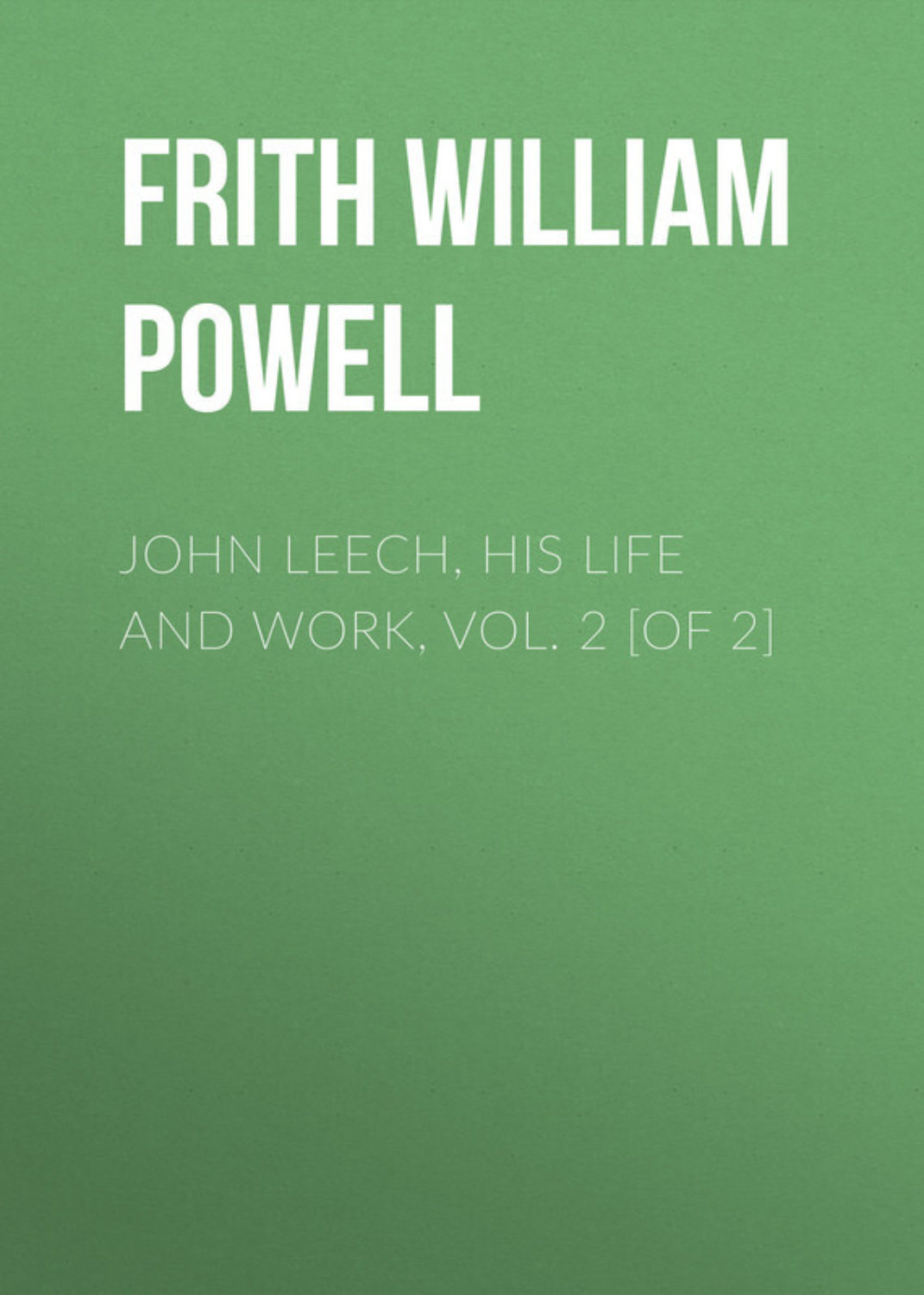 Обложка книги «John Leech, His Life and Work, Vol. 2 [of 2]»