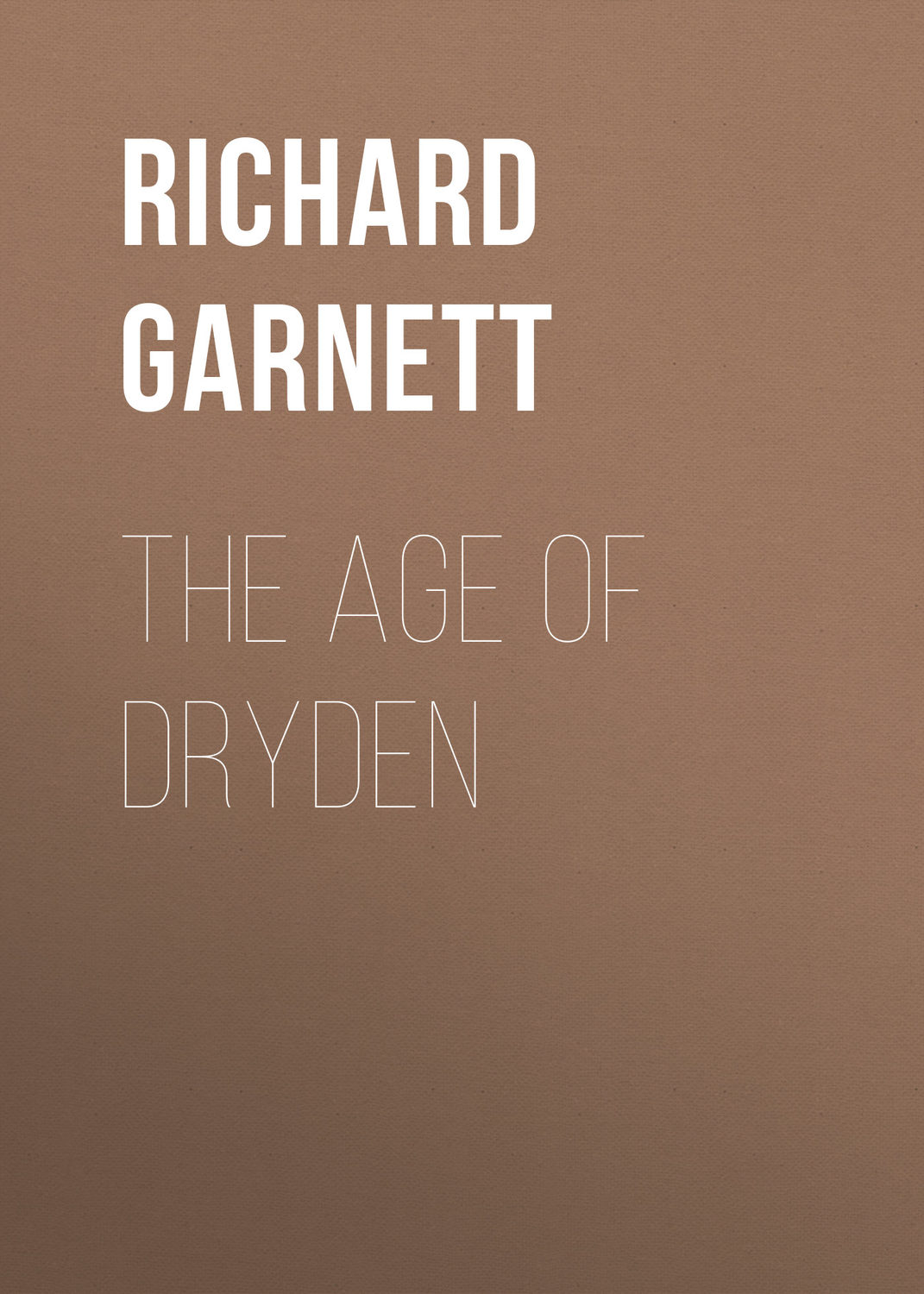 Обложка книги «The Age of Dryden»