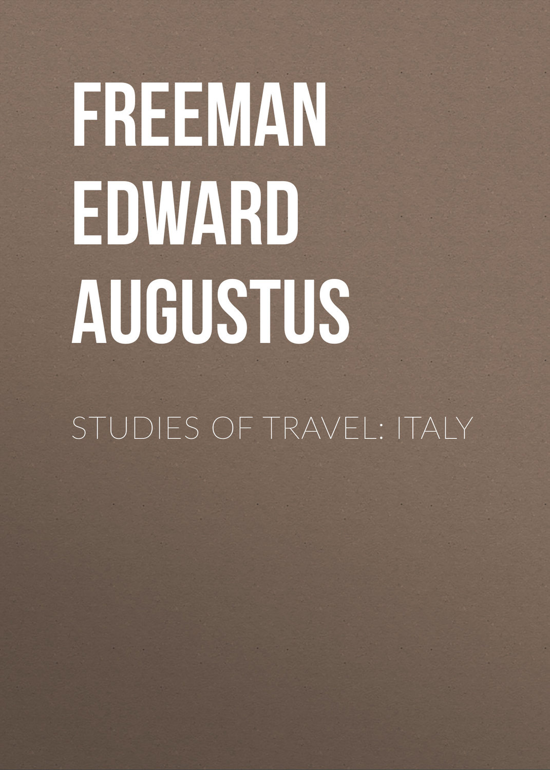 Обложка книги «Studies of Travel: Italy»