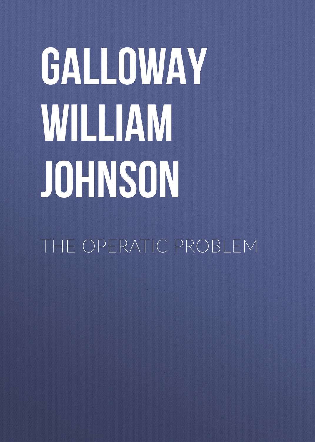 Обложка книги «The Operatic Problem»