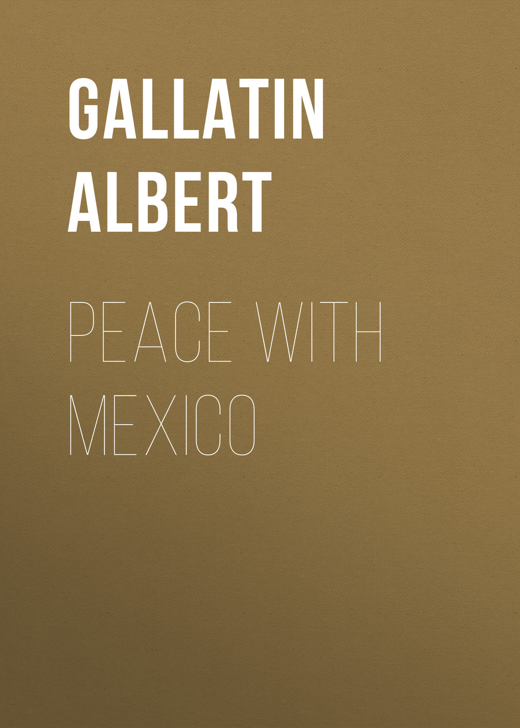 Обложка книги «Peace with Mexico»