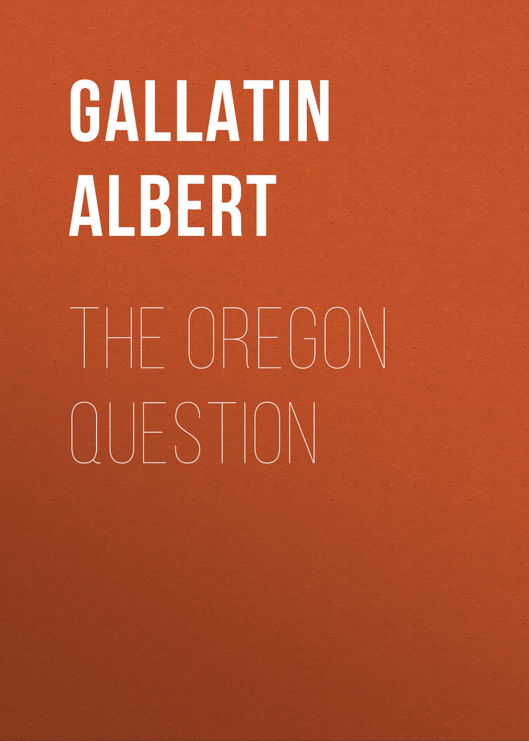 Обложка книги «The Oregon Question»