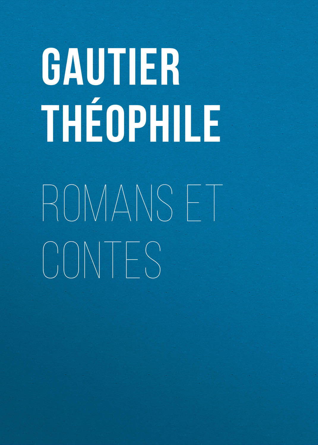 Обложка книги «Romans et contes»
