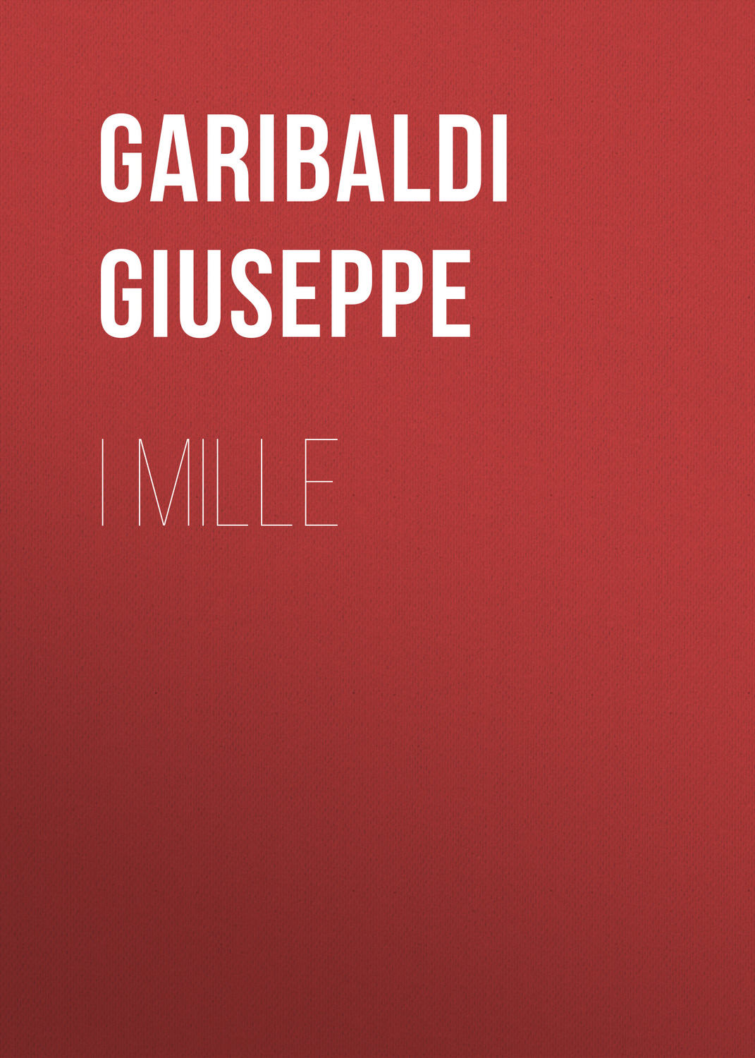 Обложка книги «I Mille»