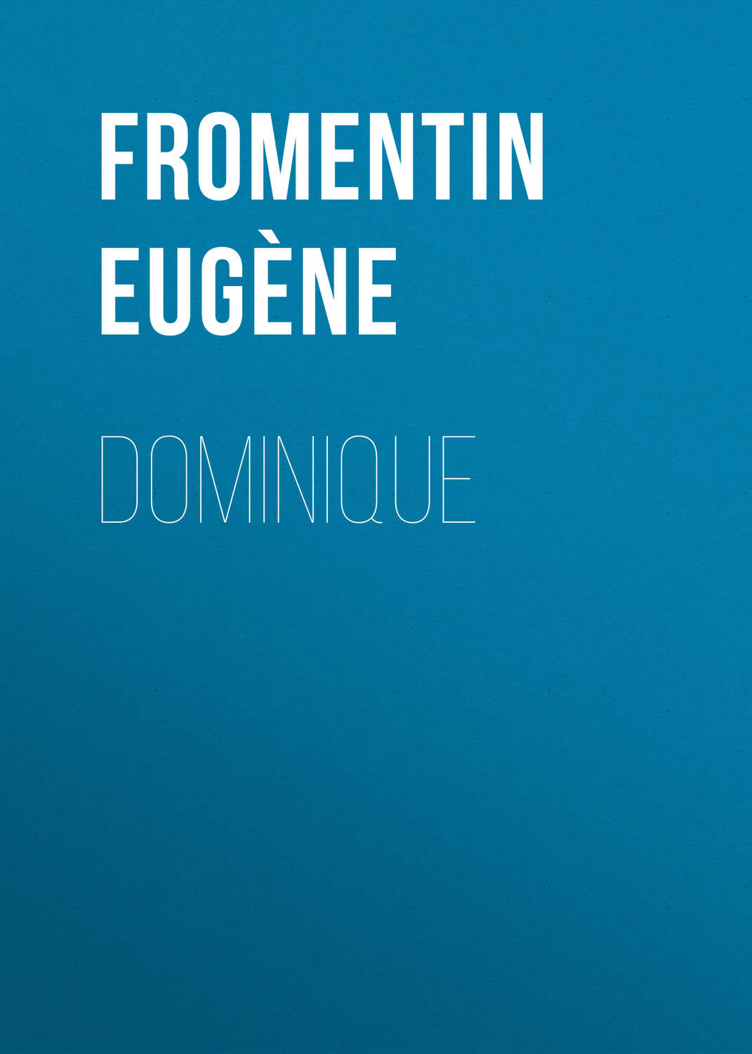 Обложка книги «Dominique»