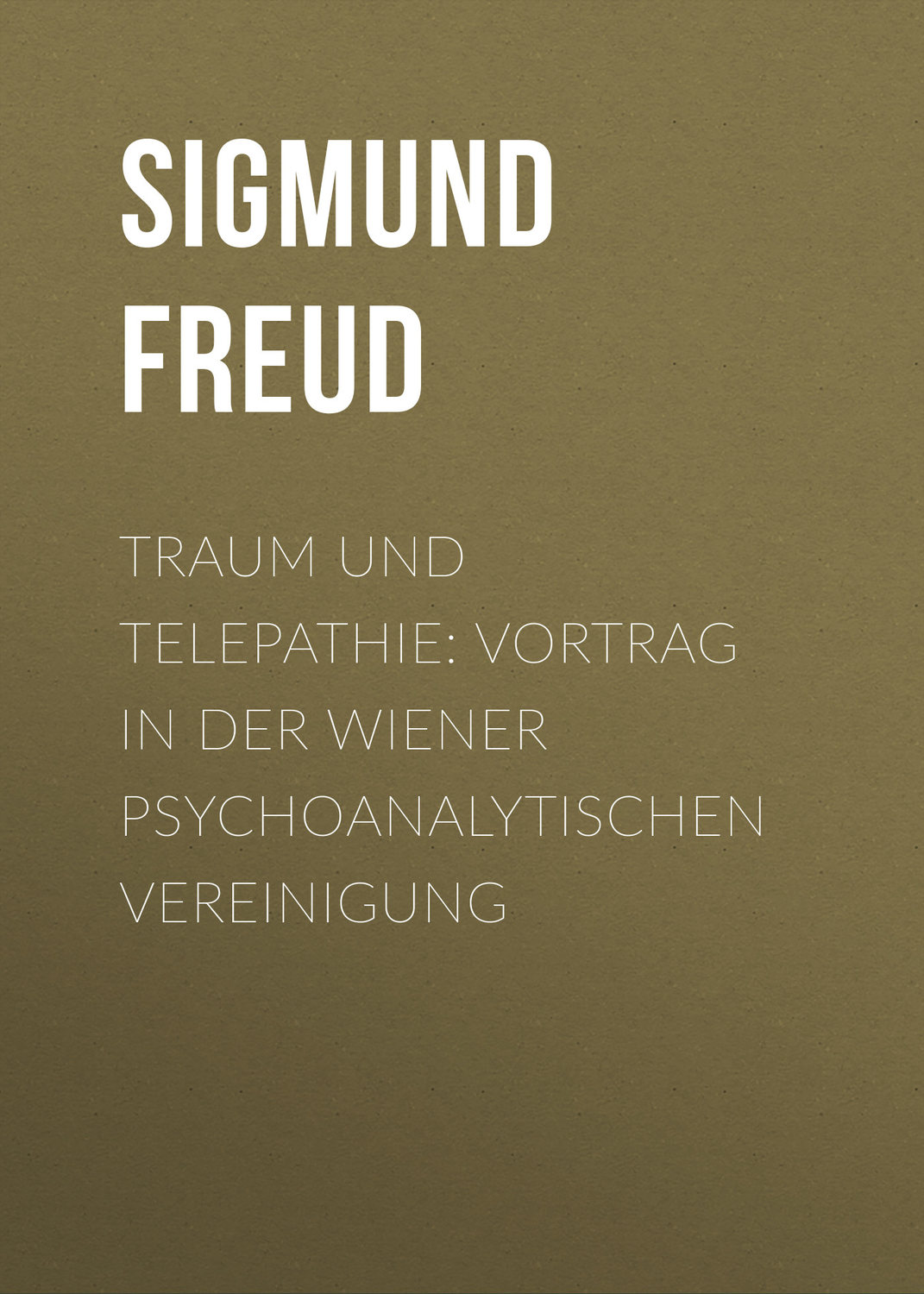 Обложка книги «Traum und Telepathie: Vortrag in der Wiener psychoanalytischen Vereinigung»