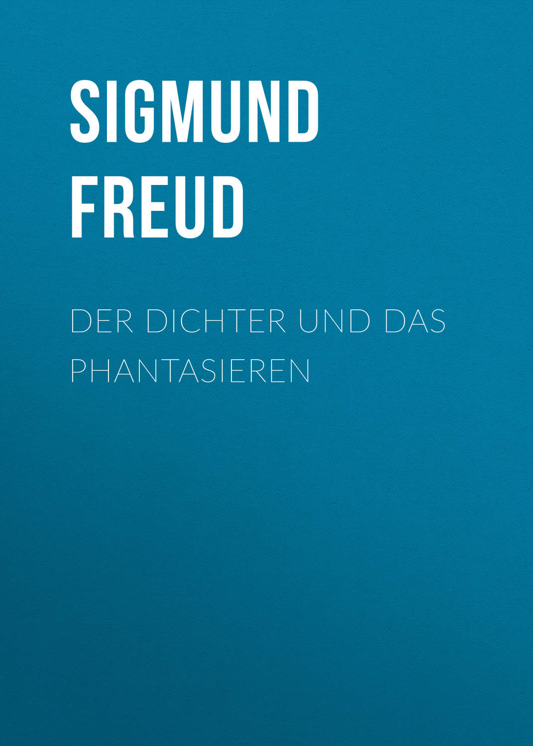 Обложка книги «Der Dichter und das Phantasieren»
