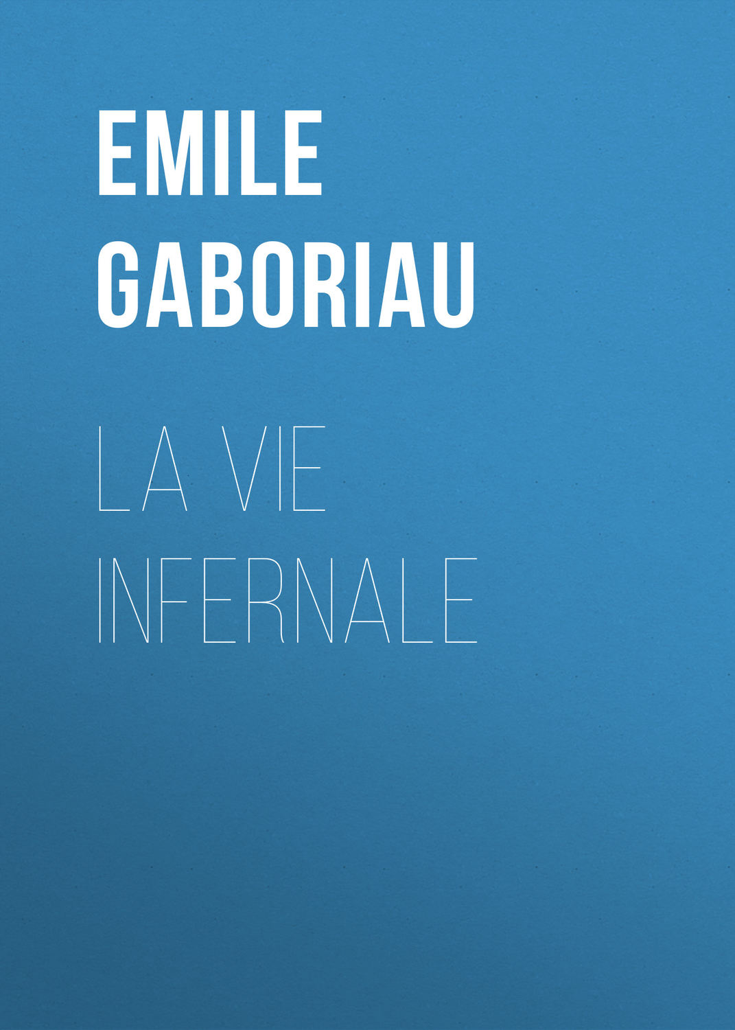 Обложка книги «La vie infernale»