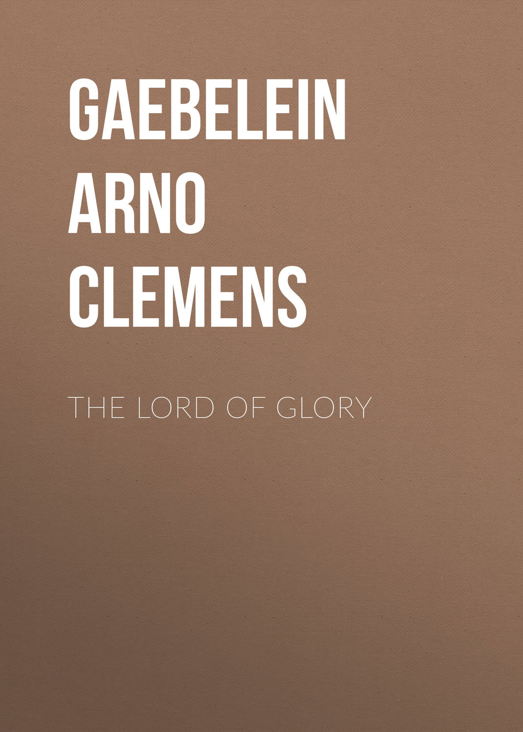 Обложка книги «The Lord of Glory»