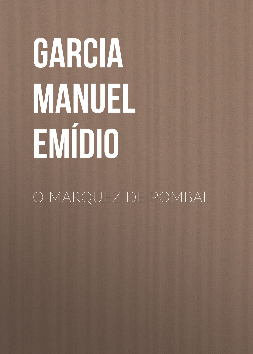 Обложка книги «O Marquez de Pombal»