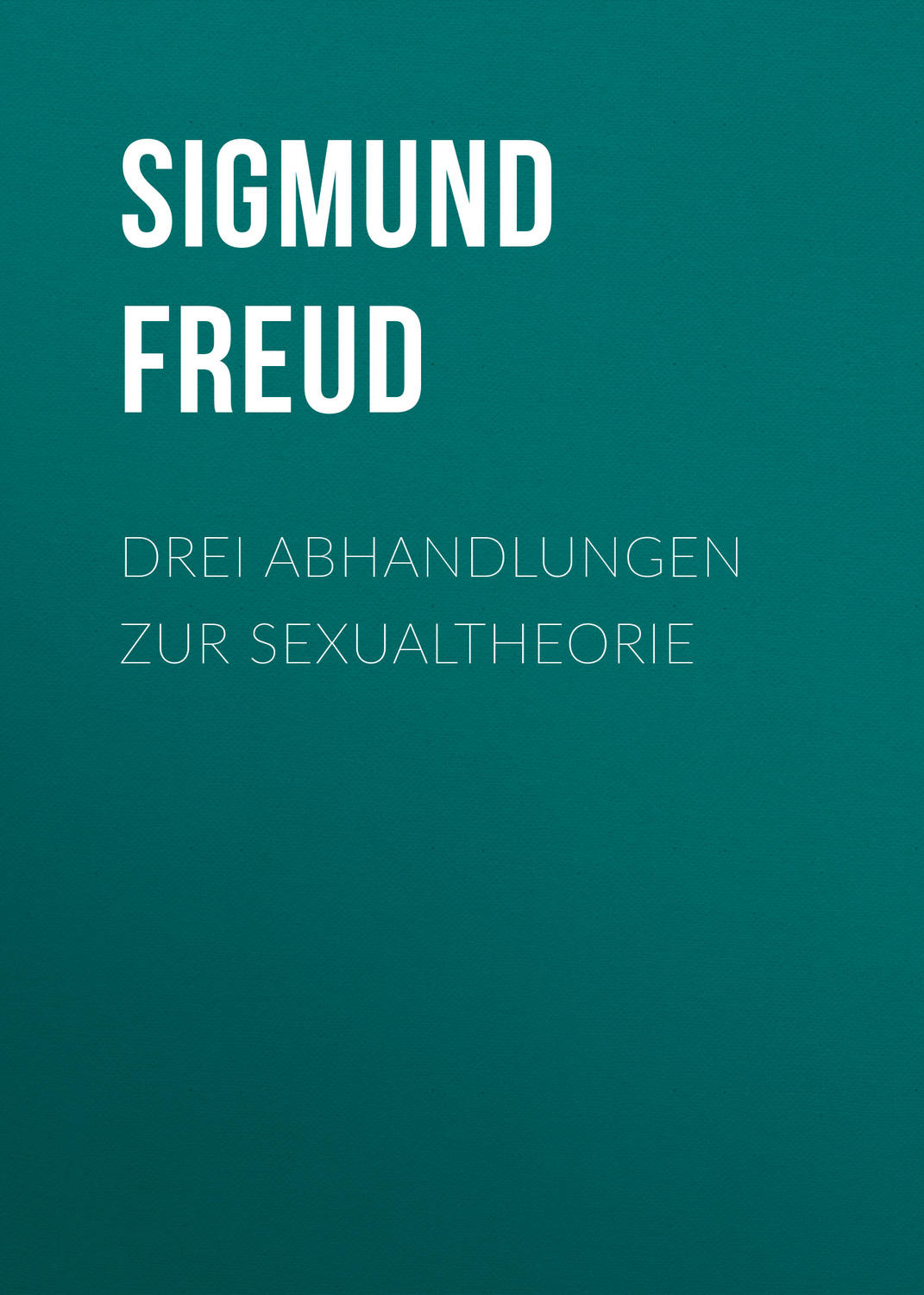 Обложка книги «Drei Abhandlungen zur Sexualtheorie»